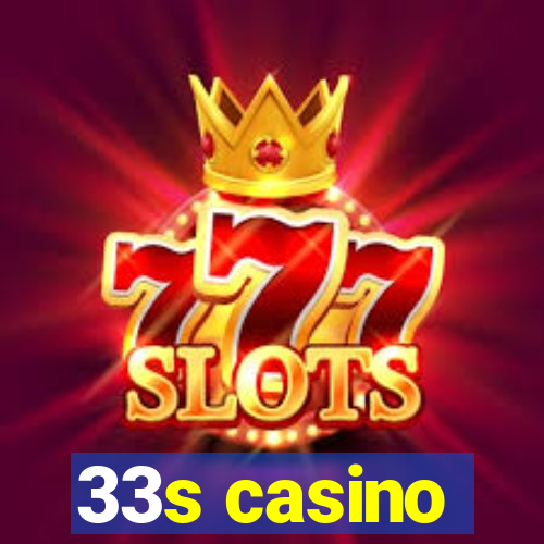 33s casino